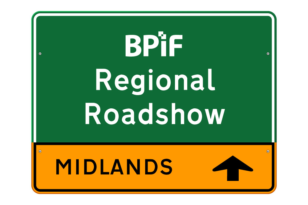BPIF Regional Roadshow - Midlands