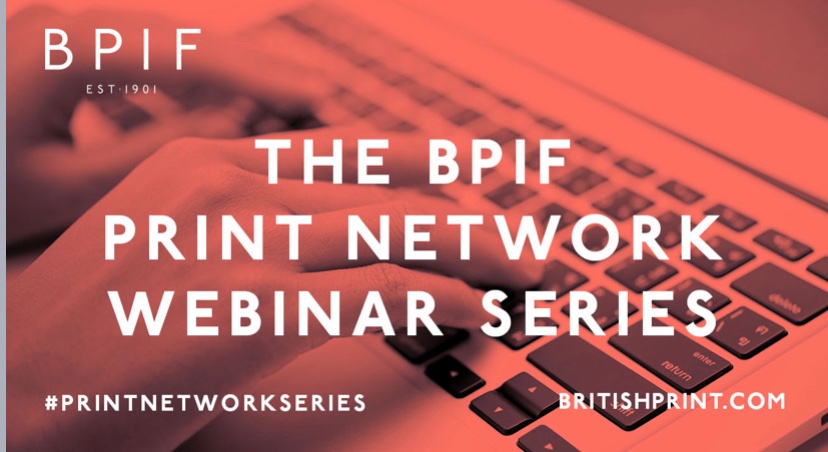 BPIF Print Network Webinar Series – digital transformation and acceleration of integration