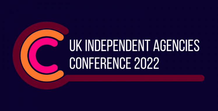 UK Independent Agencies Conference 2022