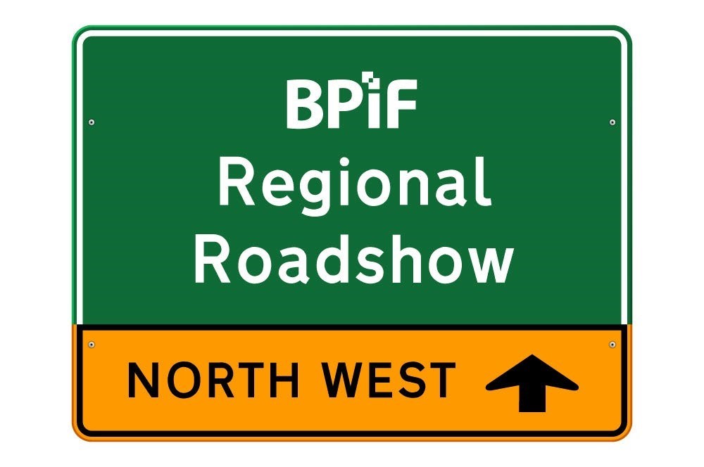 BPIF Regional Roadshow - the route to improvement: North (Manchester)