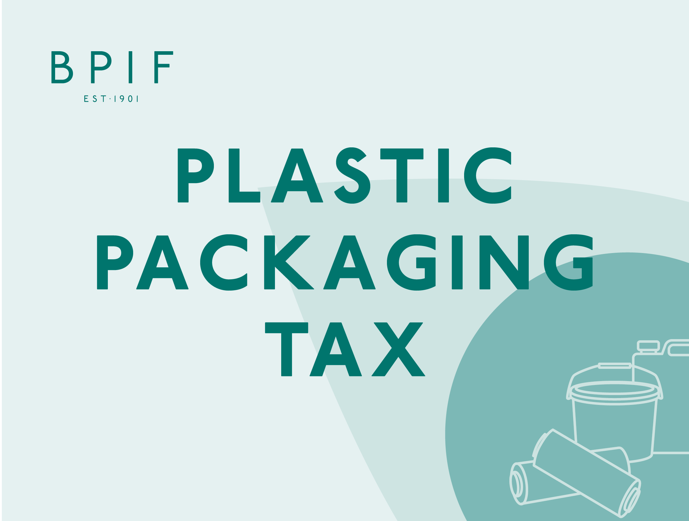 Plastic Packaging Tax (PPT) – Manufacturing