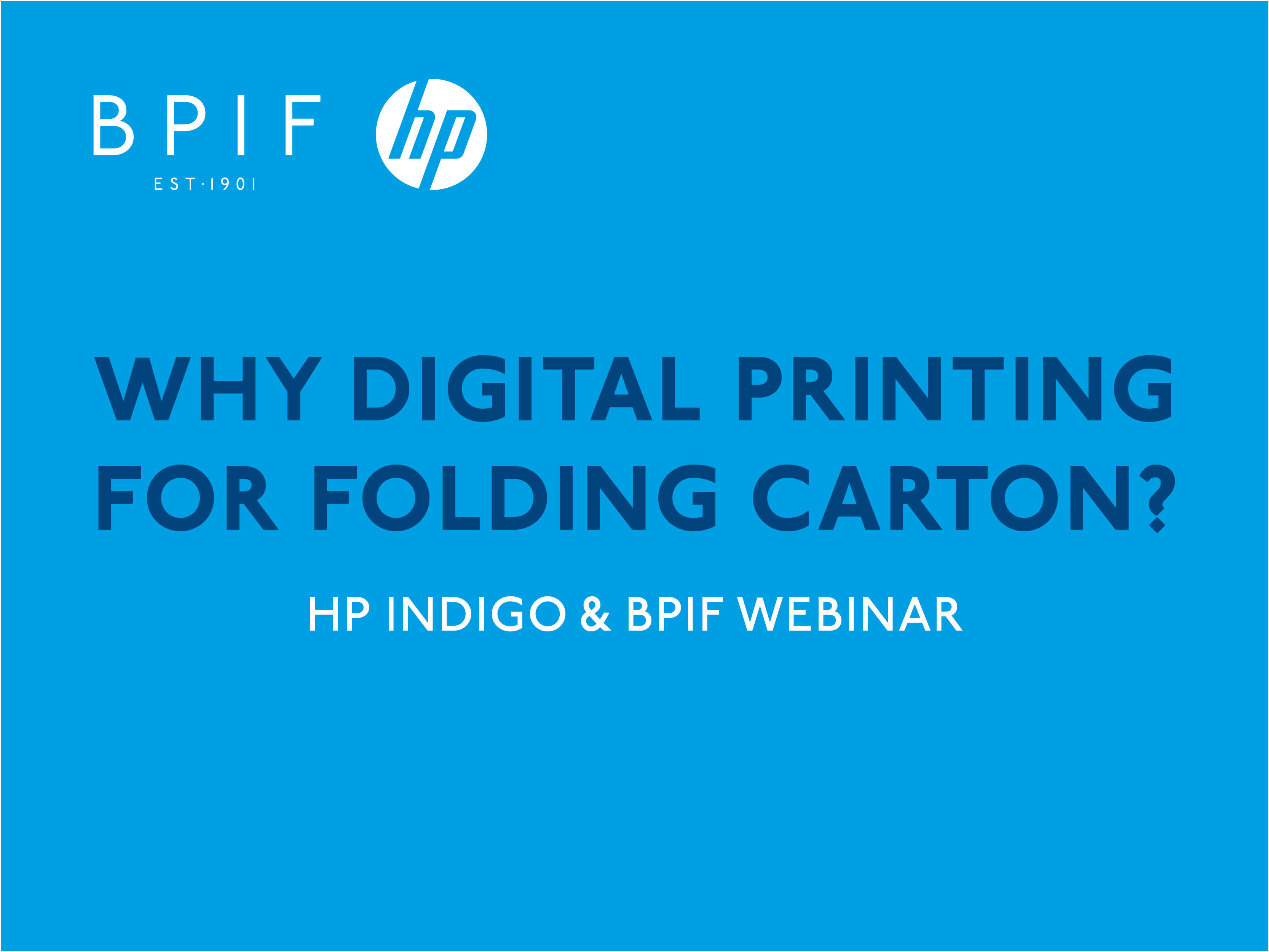 Why Digital Printing for Folding Cartons? HP Indigo & BPIF webinar