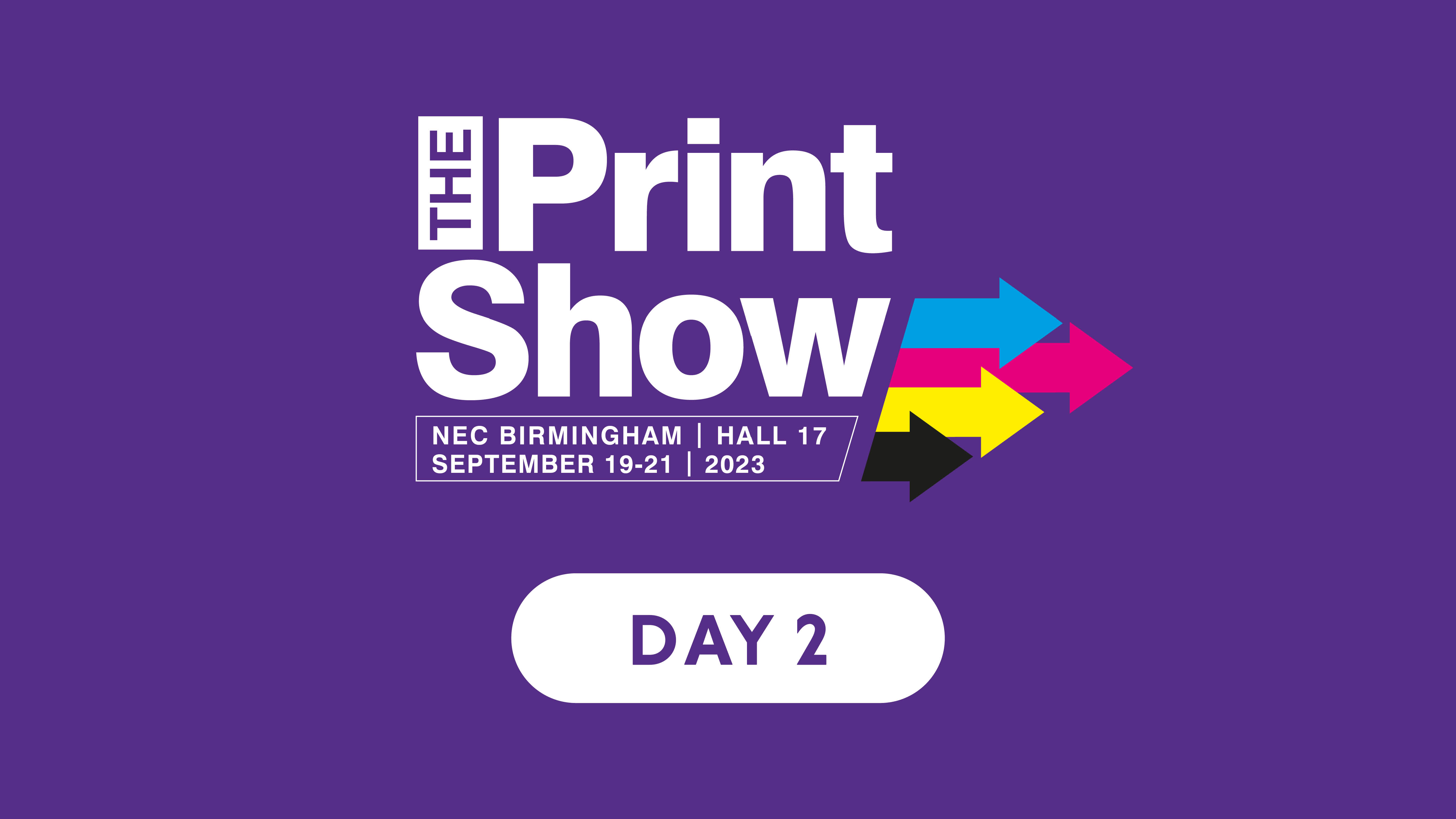 The Print Show 2023 - Day 2