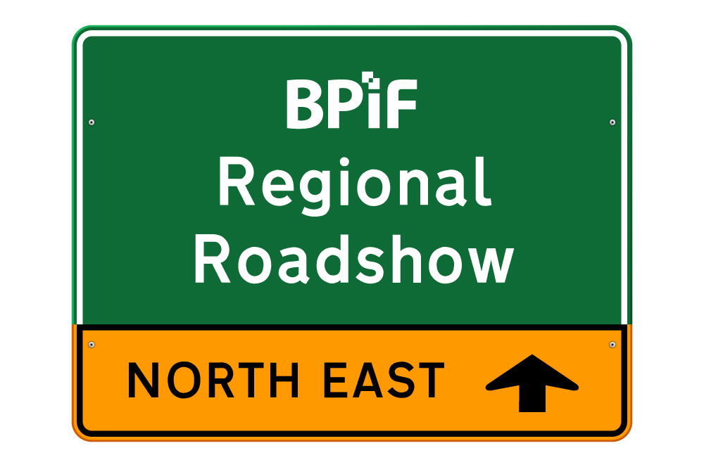 BPIF  Regional Roadshows – the route to improvement
