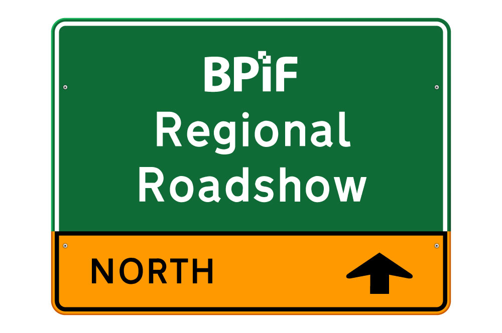 BPIF Regional Roadshows – the route to improvement