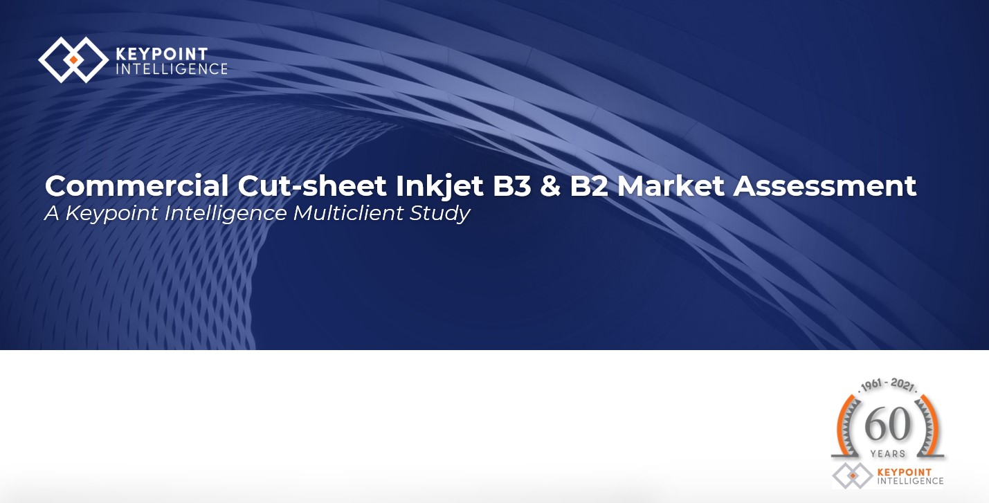 Commercial Cut-sheet Inkjet B3 & B2 Market Assessment – Keypoint Intelligence